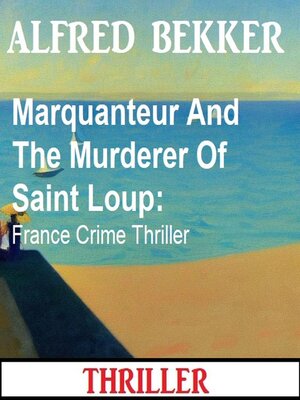 cover image of Marquanteur and the Murderer of Saint Loup